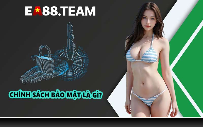 Chính sách bảo mật là gì?