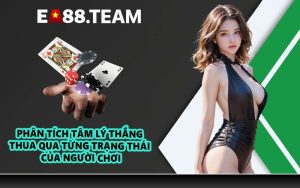 Phân tích tâm lý thắng thua qua từng trạng thái của người chơi