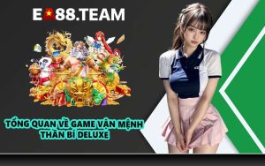 Tổng quan về game Vận Mệnh Thần Bí Deluxe